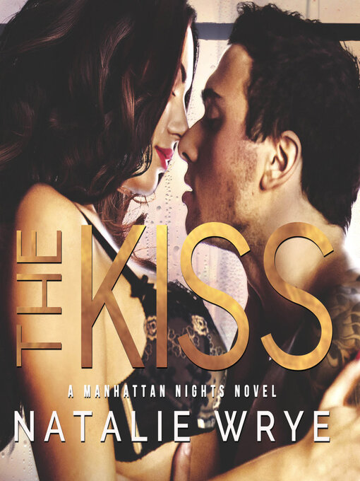 Title details for The Kiss by Natalie Wrye - Wait list